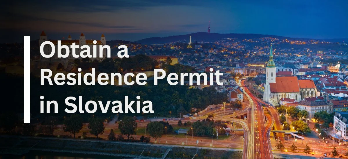Obtain a Residence Permit in Slovakia